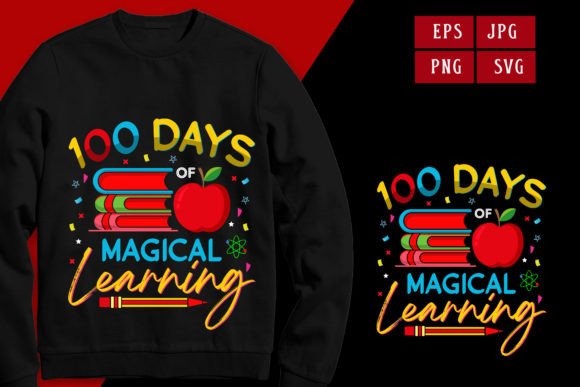 100 Days of Magical Learning T-shirt: A Practical Guide for Educators, Designers, and DIY Enthusiasts