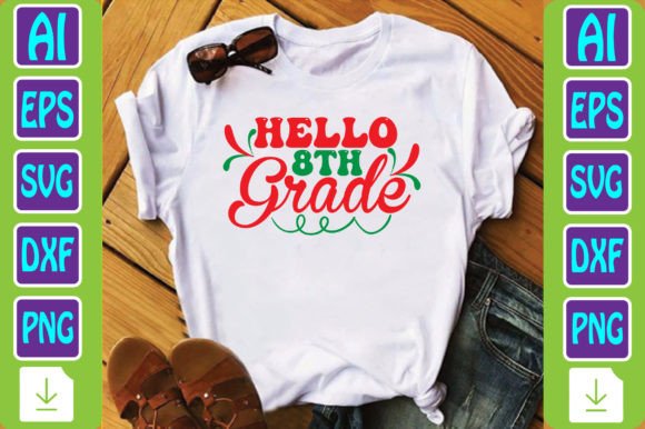 Hello 8th Grade T-shirt Design