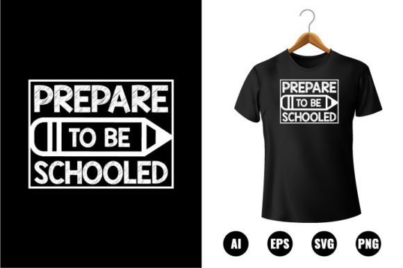 Prepare to Be Schooled T-shirt Design: A Guide to Choosing and Using the Right Files
