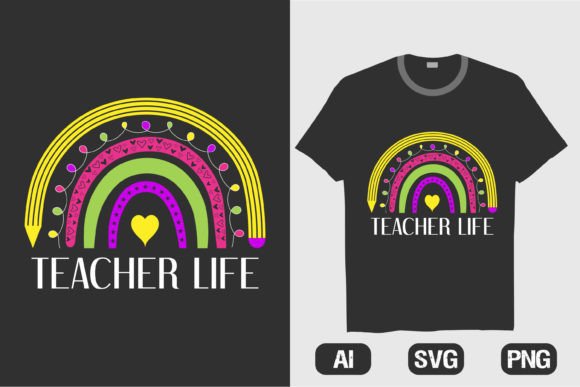 Teacher Life Rainbow T-shirt Design